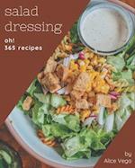 Oh! 365 Salad Dressing Recipes