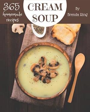 365 Homemade Cream Soup Recipes