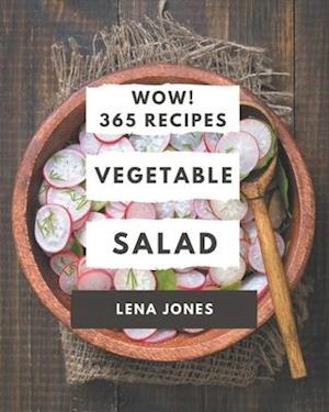 Wow! 365 Vegetable Salad Recipes