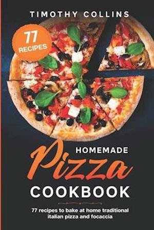 Homemade Pizza Cookbook