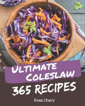 365 Ultimate Coleslaw Recipes