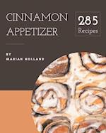 285 Cinnamon Appetizer Recipes