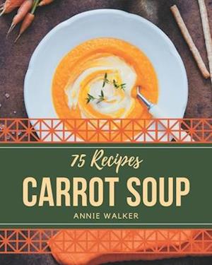 75 Carrot Soup Recipes