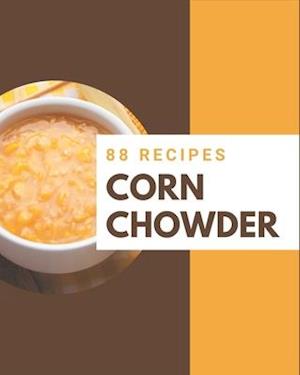 88 Corn Chowder Recipes