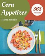 365 Corn Appetizer Recipes