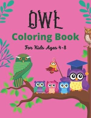 Owl Coloring Book For Kids Ages 4-8