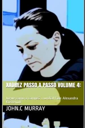 Xadrez passo a passo volume 4