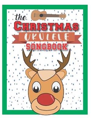 The Christmas Ukulele Songbook