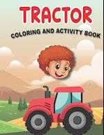 Tractor Coloring and Activity Book : A Funny Book with Over than 80 activities (Coloring, Mazes, Matching, counting, drawing and More !) | for Kids Ag