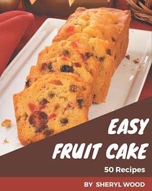 50 Easy Fruit Cake Recipes