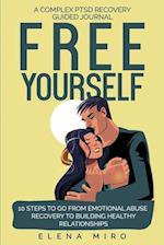 FREE YOURSELF! A Complex PTSD Recovery Guided Journal