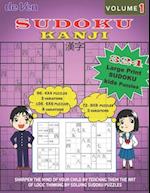 324 Large Print KANJI KIDS Sudoku Puzzles, 96-4x4 3 Variations, 156-6x6 4 Variations, 72-9x9 3 Variations - Volume 1