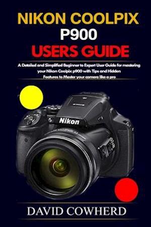 Nikon Coolpix p900 Users Guide