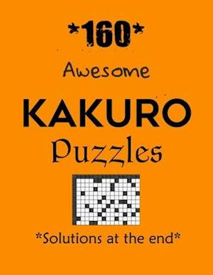 Awesome Kakuro Puzzles 160 with Solutions at the end