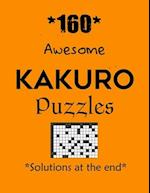 Awesome Kakuro Puzzles 160 with Solutions at the end