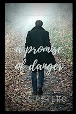 A PROMISE OF DANGER : (Best Friends To Lovers Contemporary Romance Saga - Book 3 in the 'Promises' Series) 