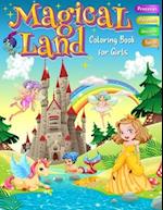 Magical Land Coloring Book for Girls - Princesses, Mermaids, Unicorns, Fairies