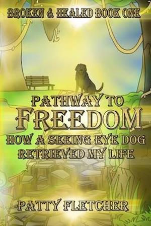Pathway to Freedom - Book One
