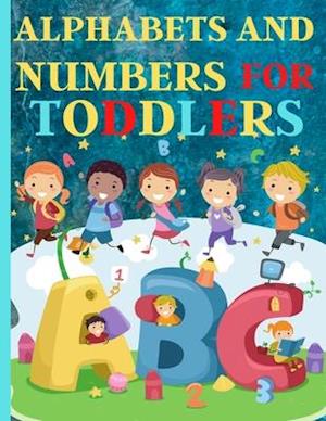 Alphabets And Numbers For Toddlers