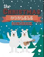 The Christmas Ukulele Songbook