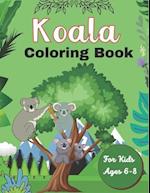 Koala Coloring Book For Kids Ages 6-8