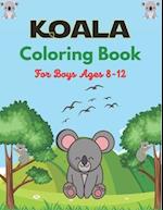 KOALA Coloring Book For Boys Ages 8-12