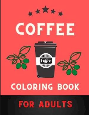 Coffee coloring book for adults