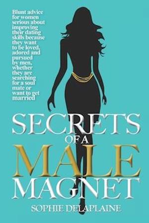 Secrets of a Male Magnet