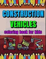 Construction Vehicles Coloring Book for Kids