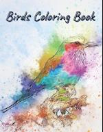 Birds Coloring Book: Amazing Birds Pictures to Color, Unique, Beautiful and Realistic Bird Designs perfect for Stress Relieving and Relaxation! 
