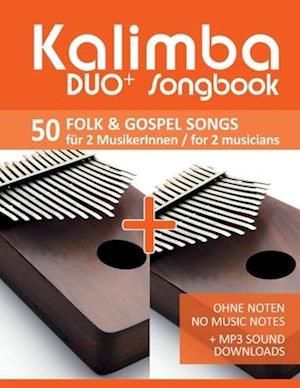 Kalimba Duo+ Songbook - 50 Folk & Gospel Songs für 2 MusikerInnen / for 2 musicians