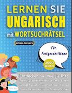 LERNEN SIE UNGARISCH MIT WORTSUCHRÄTSEL FÜR FORTGESCHRITTENE - Entdecken Sie, Wie Sie Ihre Fremdsprachenkenntnisse Mit Einem Lustigen Vokabeltrainer V