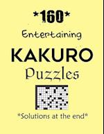 *160* Entertaining Kakuro Puzzles *Solutions at the end*