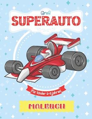 Groß Superauto Malbuch Für Kinder 2-5 Jahren