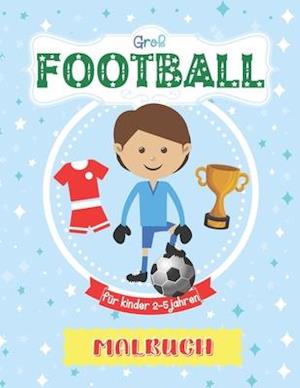 Groß Football Malbuch Für Kinder 2-5 Jahren