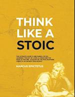 Think Like a Stoic