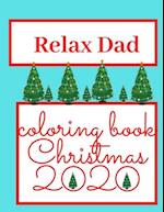 Relax Dad!! Coloring Book Christmas 2020