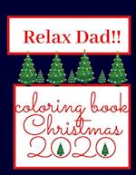 Relax Dad!! Coloring Book Christmas 2020