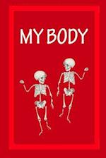 My Body: Explaining the human body to young children. 