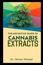The Definitive Guide to Cannabis Extracts