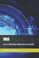 MBA: as in the best Business Schools 