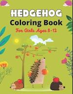 HEDGEHOG Coloring Book For Girls Ages 8-12