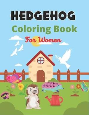 HEDGEHOG Coloring Book For Women