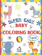 Super Easy Baby Coloring Book 1 Year