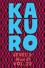Kakuro Level 3: Hard! Vol. 22: Play Kakuro 16x16 Grid Hard Level Number Based Crossword Puzzle Popular Travel Vacation Games Japanese Mathematical Log