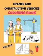 Cranes and Construction vehicles Coloring Book for kids