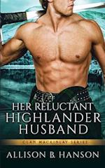 Her Reluctant Highlander Husband