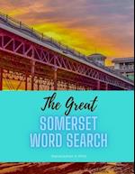 The Somerset Word Search: 68 fun word search puzzles - ideal gift idea for word search fans from Somerset and those who love the County including Bath