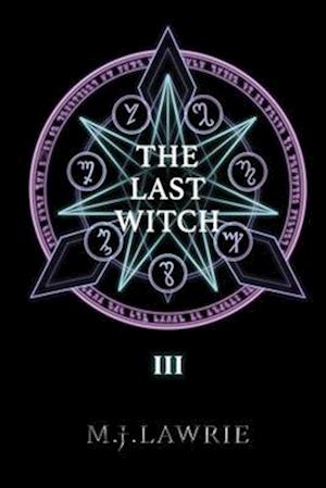 The Last Witch: Volume Three