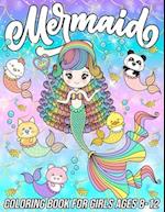 Mermaid Coloring Book for Girls Ages 8-12: Fun, Cute and Unique Coloring Pages for Girls and Kids with Beautiful Mermaid Designs | Gifts for Mermaids 